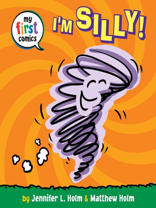 Title details for I'm Silly! by Jennifer L. Holm - Available